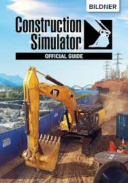 Construction Simulator 2022: Le Guide Ultime de la Construction