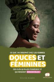 L'éclat féminin : OBSERVÉ CHEZ FEMMES DOUCES FÉMININES